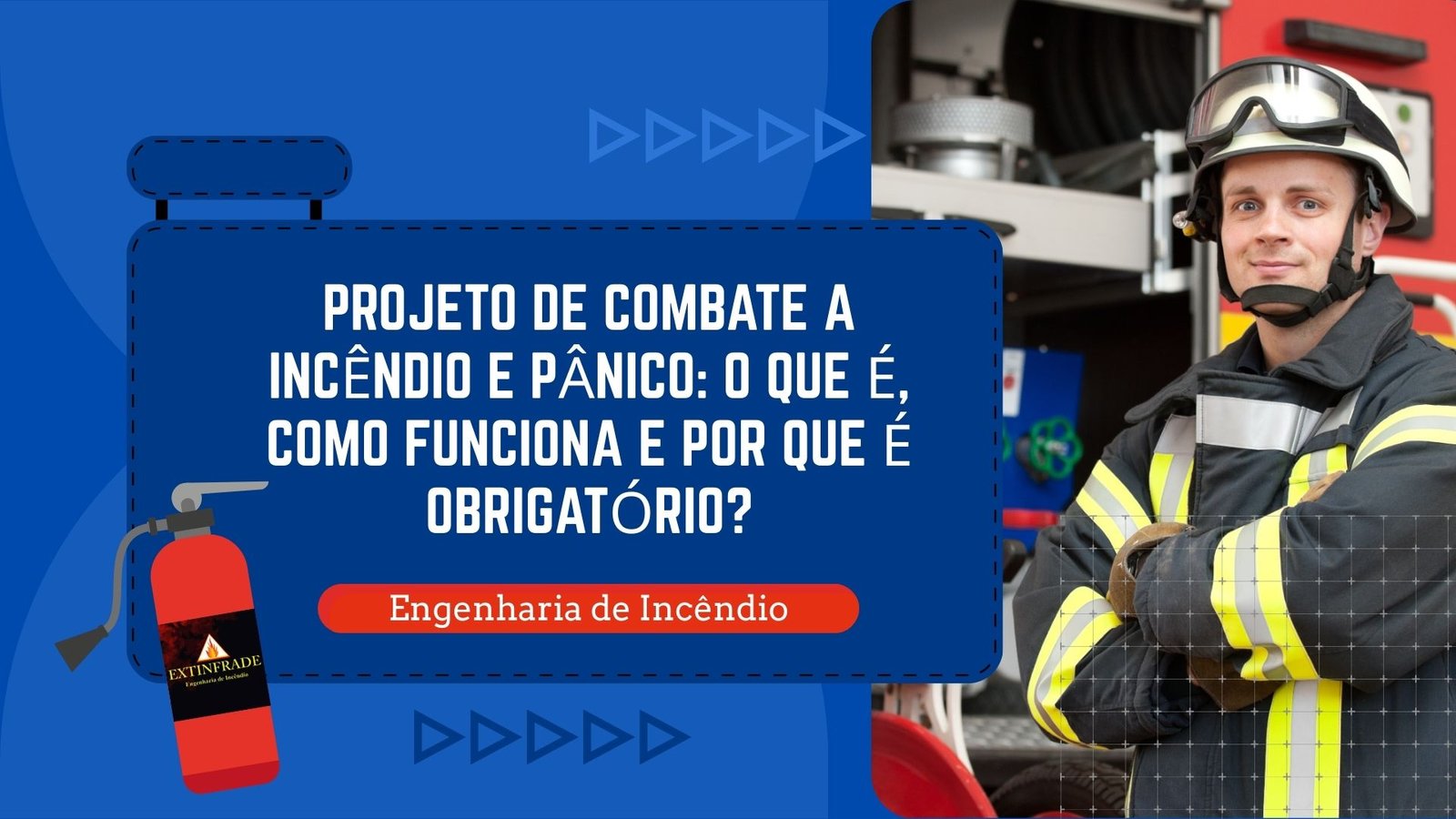 Projeto de Combate a Incêndio e Pânico: O Que É, Como Funciona e Por Que é Obrigatório?